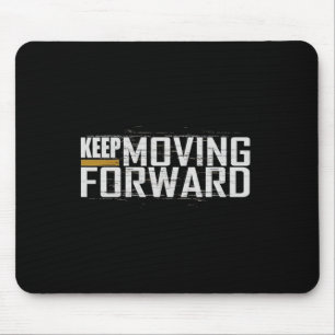 Fitness Gym Keep Moving Forward (art In Front And  Mouse Pad