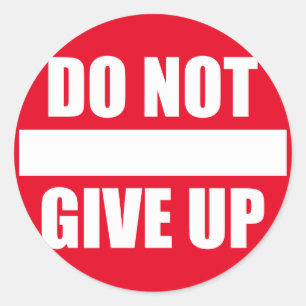 Fitness Gym Motivation - Do Not Give Up Classic Round Sticker