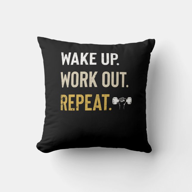 Fitness Gym Motivation Wake Up Work Out Repeat Cushion (Front)