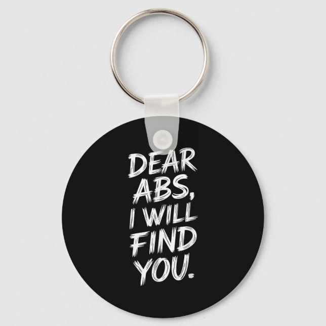 Fitness Humour Dear Abs Saying For Lifting And Exe Key Ring (Front)