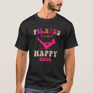 Fitness In Pilates Studio For Pilates Is My Happy  T-Shirt