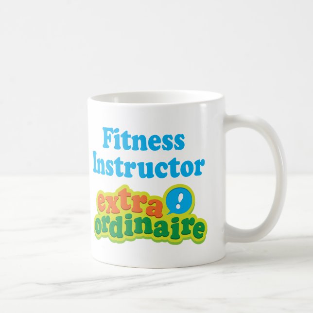 Fitness Instructor Extraordinaire Gift Idea Coffee Mug (Right)