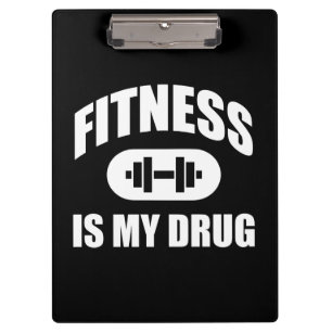 Fitness Is My Drug - Gym Workout Motivational Clipboard