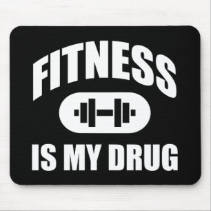 Fitness Is My Drug - Gym Workout Motivational Mouse Pad