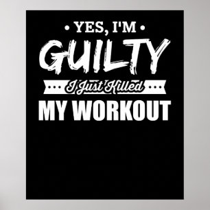 Fitness Motivational I Just Killed My Workout Poster
