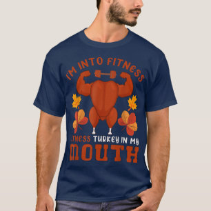 Fit'ness Mouth Funny Turkey Fitness Workout Thanks T-Shirt