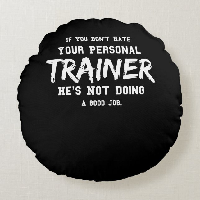 Fitness Personal Trainer Gym Motivation Round Cushion (Front)