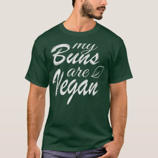 Fitness Plant Based Gym Vegan My Buns Are Vegan T-Shirt