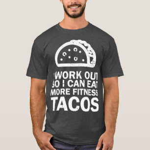 Fitness Taco Funny Humourous Gym6 T-Shirt