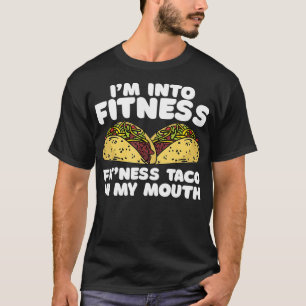 Fitness Taco Mexican Nutritionist Tacos Lover Gym  T-Shirt