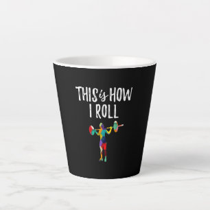 Fitness This is How I Roll Gym Bodybuilding Girl Latte Mug