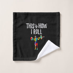 Fitness This is How I Roll Gym Bodybuilding Girl Wash Cloth