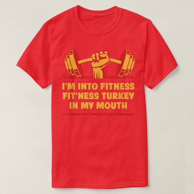 Fitness Turkey in My Mouth Funny Workout Humor Gym T-Shirt (Design Front)