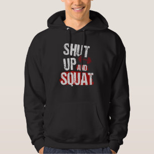 Fitness Weight Training Bodybuilding Shut Up And Hoodie