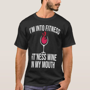Fitness Wine In Mouth Drinking  Drinker Sayings Gr T-Shirt