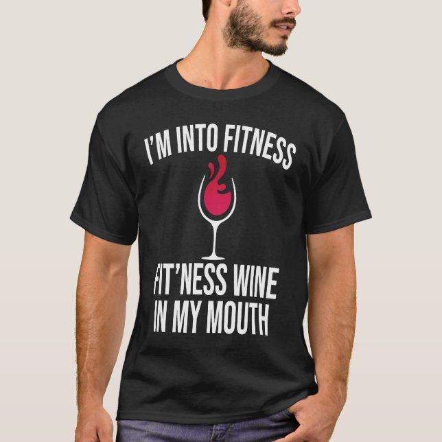 Fitness Wine In Mouth Drinking  Drinker Sayings Gr T-Shirt (Front)