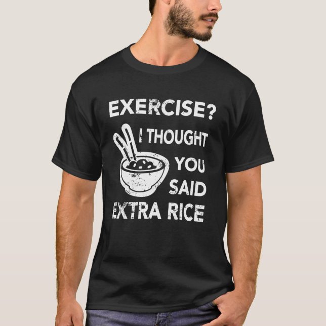 Fitness Workout - Exercise I Thought You Said Extr T-Shirt (Front)
