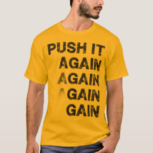 Fitness Workout Gym Motivation - Push It Again T-Shirt