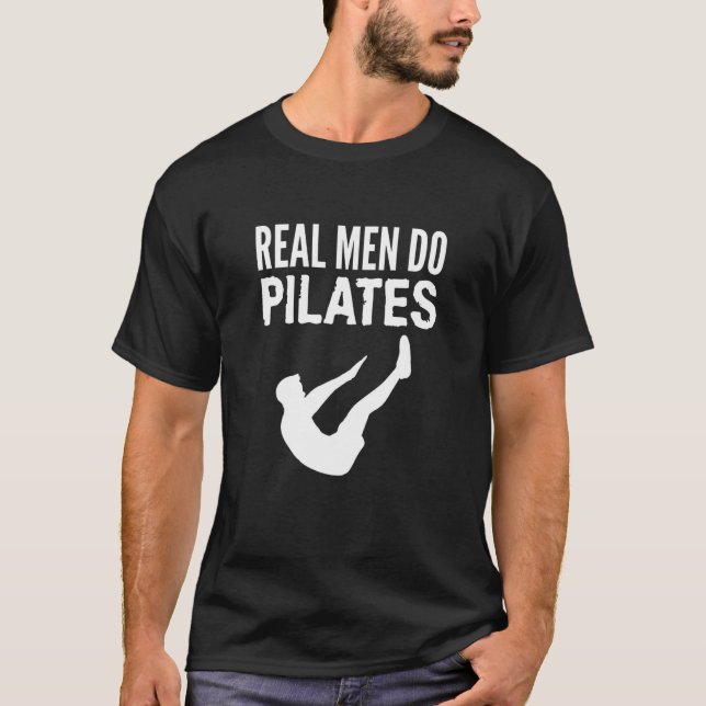 Fitness Workout Gym Real Men Do Pilates T-Shirt (Front)
