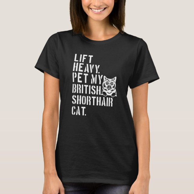 Fitness Workout  Lift Heavy Pet My British Shortha T-Shirt (Front)