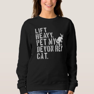 Fitness Workout Lift Heavy Pet My Devon Rex Cat Sweatshirt