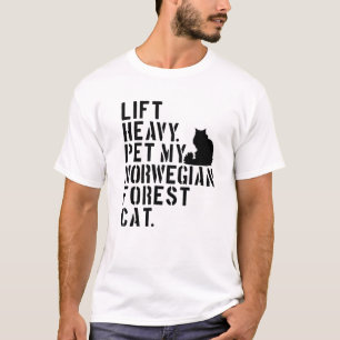 Fitness Workout - Lift Heavy Pet My Norwegian Fore T-Shirt