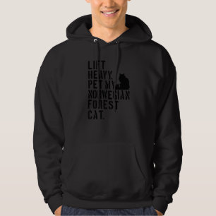Fitness Workout  Lift Heavy Pet My Norwegian Fores Hoodie