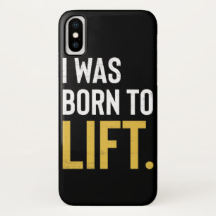 Fitness Workout Motivation Born To Lift iPhone X Case