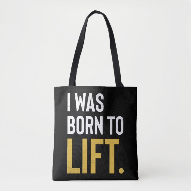 Fitness Workout Motivation Born To Lift Tote Bag (Front)