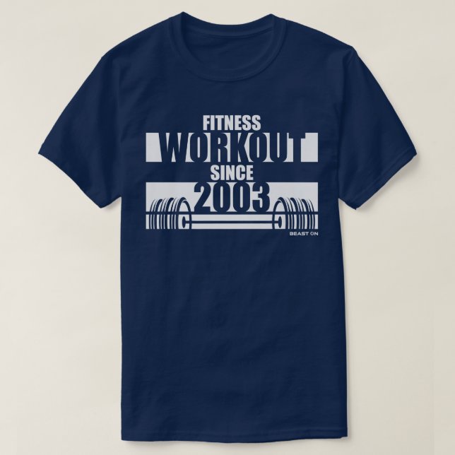 Fitness Workout since 2003 Gym Motivation Sayings  T-Shirt (Design Front)