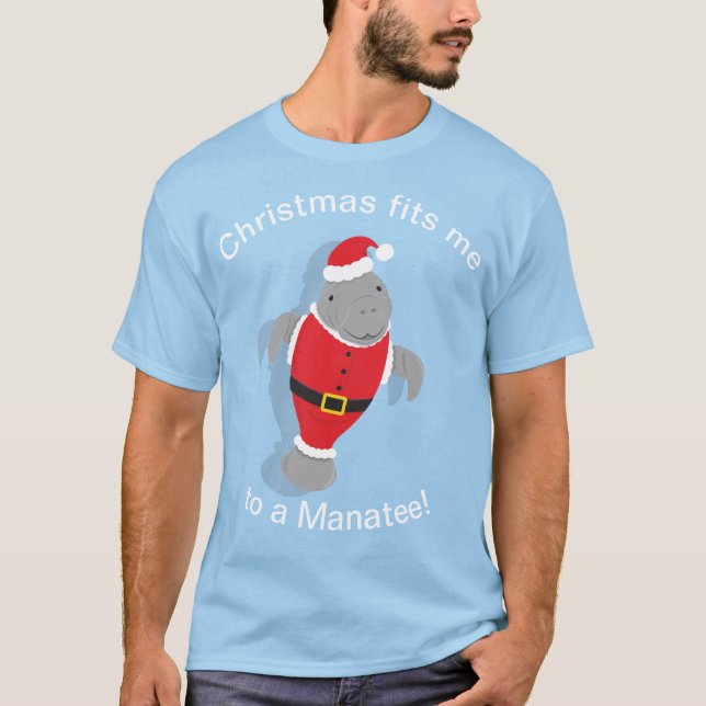 Fits Me to a Manatee Funny Christmas Novelty T-Shirt (Front)