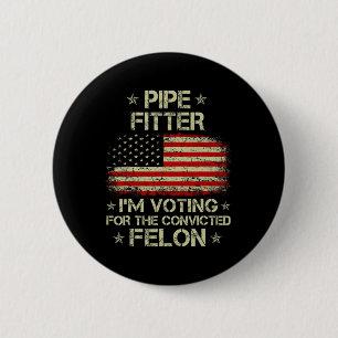 Fitter I'm Voting For The Convicted Felon Funny Tr 6 Cm Round Badge