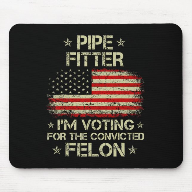 Fitter I'm Voting For The Convicted Felon Funny Tr Mouse Pad (Front)