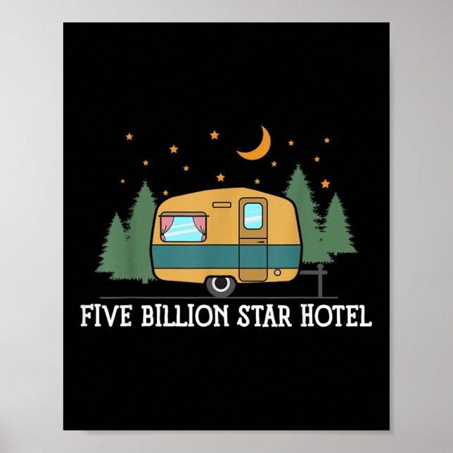 Five Billion Star Hotel Trailer - Camping Quote  Poster (Front)
