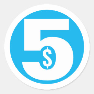 Five Dollars Classic Round Sticker