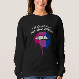Five Drinks Away from Bisexual Bi LGBTQ Bi Pride L Sweatshirt