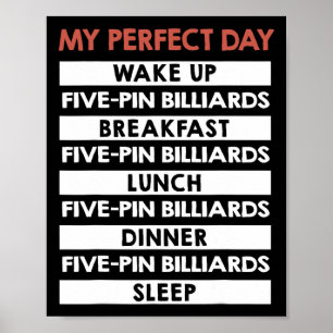 Five-pin Billiards My Perfect Day 5-pins Player Poster