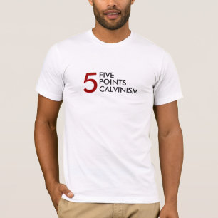 FIVE, POINTS, CALVINISM, 5 T-Shirt
