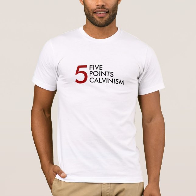FIVE, POINTS, CALVINISM, 5 T-Shirt (Front)