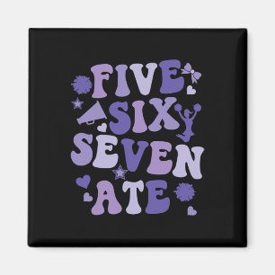 Five Six Seven Ate Cheer Cheerleader Woman Girls C Magnet