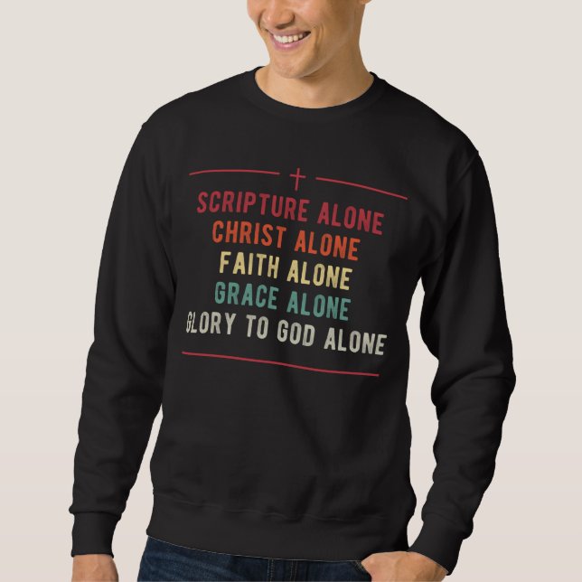 Five Solas of the Reformation Protestant Luther Ch Sweatshirt (Front)
