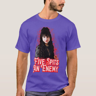 five spits for an enemy 3 T-Shirt