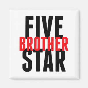 Five Star Brother Magnet