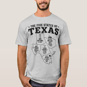 Five States of Texas Funny Maps T-Shirt