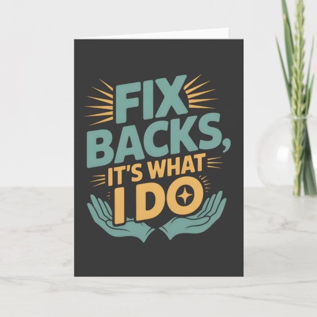 Fix Backs It’s What I Do Chiropractor Quote Card (Front)