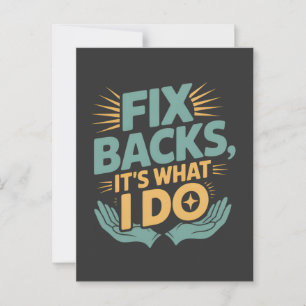 Fix Backs It’s What I Do Chiropractor Quote Postcard