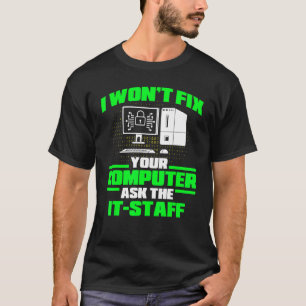 Fix Computer Ask It Staff Cyber Warrior & Security T-Shirt