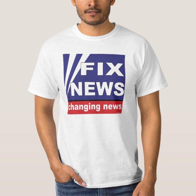 FIX NEWS T-Shirt (Front)
