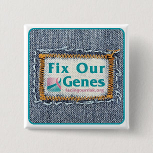 FIX OUR GENES 15 CM SQUARE BADGE