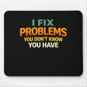 Fix Problems Didnt Know Funny Programmer Humour Mouse Pad